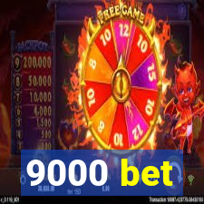 9000 bet